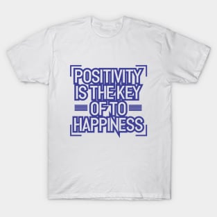 positivity is the key T-Shirt